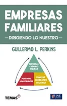 Empresas Familiares. Dirigiendo Lo Nuestro - Perkins, Guille