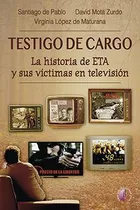 Libro: Testigo De Cargo. De Pablo Contreras, Santiago/mota, 