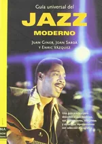 Jazz Moderno Guía Universal J. Giner / J. Sarda / E. Vázquez