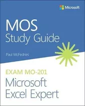 Mos Study Guide For Microsoft Excel Expert Exam Mo-201 - Pau