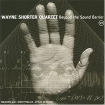 Wayne Shorter Quartet  Beyond The Sound Barrier Cd Nuevo