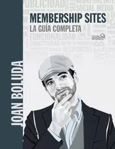 Membership Sites La Guia Completa, De Boluda Llongueras, Joan. Editorial Anaya Multimedia, Tapa Blanda En Español