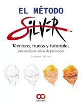 El Método Silver - Silver, Stephen