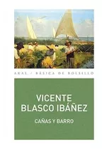 Ca/as Y Barro De Vicente Blasco Iba¤ez, De Vicente Blasco Iba¤ez. Editorial Akal Ediciones En Español