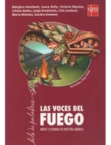 Las Voces Del Fuego: Mitos Y Leyendas De Nuestra América