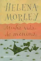 Minha Vida De Menina - Bolso, De Morley, Helena. Editora Companhia De Bolso Em Português