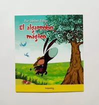 El Algarrobo Mágico - Flor Sánchez Zúñiga