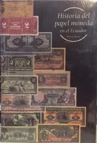 Libro De Billetes : Historia Del Papel Moneda En El Ecuador