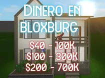 Dinero En Bloxburg $100.000.    P.
