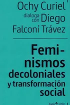Feminismos Decoloniales Y Transformacion Sociales - Falco...