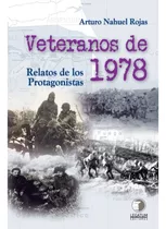 Veteranos De 1978, De Nahuel; Arturo. Editorial Legatum Editores, Tapa Blanda, Edición 1 En Español, 2018