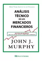 Analisis Tecnico De Los Mercados Financieros - Jonh Murphy