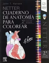 Netter Cuaderno De Anatomía Para Colorear - 2ª Edición: 2ª E
