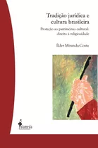 Livro Tradição Jurídica E Cultura Brasileira - Miranda-costa