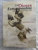 Los Dioses Extraterrestres - Rafael Videla Eissmann