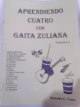 Manual Cuatro Aprendiendo Cuatro Con La Gaita Zuliana Vol.5