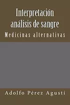Interpretaci N An Lisis De Sangre, De Adolfo Perez Agusti. Editorial Ediciones Masters, Tapa Blanda En Español, 2018