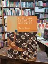 El Siglo De La Máquina De Escribir