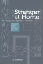 Stranger At Home, De Ashlee Neser. Editorial Wits University Press, Tapa Blanda En Inglés