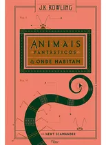 Animais Fantásticos E Onde Habitam, De Rowling, J. K.. Editora Rocco Ltda, Capa Dura Em Português, 2017