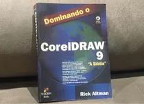 Livro: Dominando Corel Draw 9 Com Cd - A Bíblia- Rick Altman