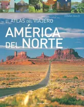 Atlas Del Viajero: America Del Norte, El - Dailey, Donna