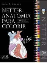 Libro Netter - Anatomia Para Colorir - 2ª Ed Atualizada