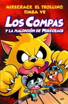 Los Compas Y La Maldicion De Mikecrack - Mikecrak / Trollino