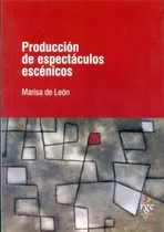 Producción De Espectáculos Escénicos - Marisa De León