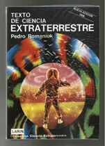 Texto De Ciencia Extraterrestre - Pedro Romaniuk