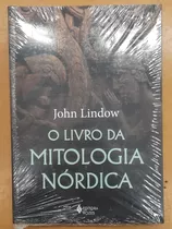O Livro Da Mitologia Nórdica - John Lindow