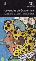 Leyendas De Guatemala, De Miguel Angel Asturias. Editorial Losada, Edición 1 En Español