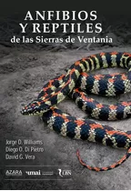 Anfibios Y Reptiles De Las Sierras De Ventania - Ed Lbn