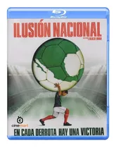Ilusion Nacional Olallo Rubio Futbol Pelicula Bluray