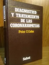 Diag. Y Trat. De Las Coronariopatias - Cohn (1983, Salvat)