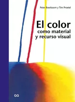 El Color Como Material Y Recurso Visual - Peter Boerboom