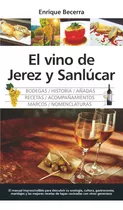 El Vino De Jerez Y Sanlúcar - Almuzara