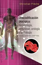 Descodificación Biológica: Hematología, Inmunología, Urologí