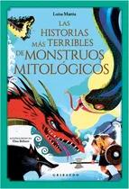 Las Historias Más Terribles De Monstruos Mitológicos (libro)