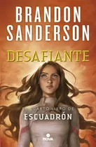 Desafiante. Escuadron 4, De Brandon Sanderson. Editorial Nova, Tapa Blanda En Español, 2024