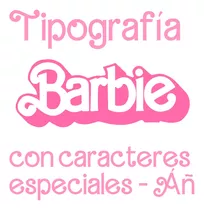 Tipografía Barbie Letras Número Símbolos Ññ Y Acentos