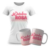 Pacote De Artes Camiseta E Caneca Outubro Rosa Sublimação