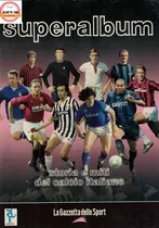 Álbum Historia Y Mitos Del Calcio Italiano Completo, Pegado