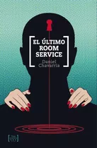 Ultimo Room Service,el - Chavarria, Daniel