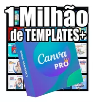 Pack Canva Pro + 1 Milhão Arte +convite Canva+cardapio!