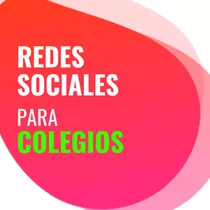 Administración Redes Sociales - Community Manager Colegios