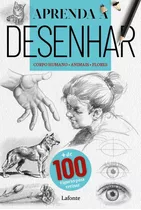 Aprenda A Desenhar : Corpo Humano - Animais - Flores, De Aceti/ Lafonte, Laura/ A. Editora Lafonte Ltda, Capa Mole Em Português, 2021