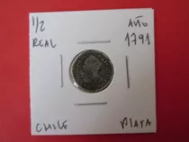 Moneda Chile 1/2 Real De Plata Epoca Colonial 1791 Escasa