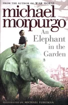 An Elephant In The Garden - Michael Morpurgo - Collins