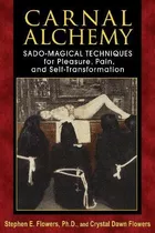 Libro Carnal Alchemy: Sado-magical Techniques For Pleasure